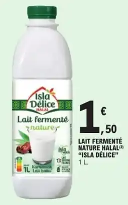 E.Leclerc Lait fermenté nature halal isla délice offre