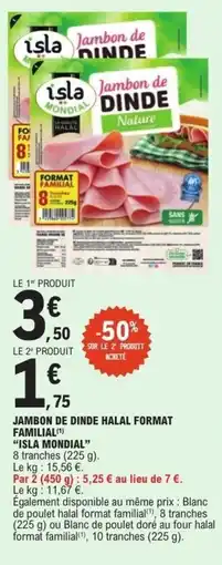 E.Leclerc Jambon de dinde halal format familial isla mondial offre