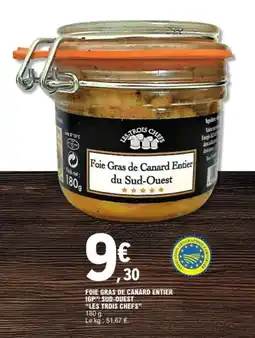 E.Leclerc Foie gras de canard entier igp sud-ouest les trois chefs offre