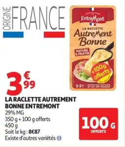 Auchan La raclette autrement bonne entremont offre