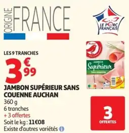 Auchan Jambon supérieur sans couenne auchan offre