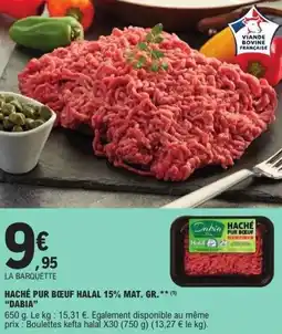 E.Leclerc Haché pur boeuf halal 15% mat. gr. dabia offre