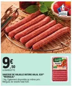 E.Leclerc SAUCISSE DE VOLAILLE NATURE HALAL X20 offre