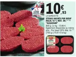 E.Leclerc STEAKS HACHÉS PUR BŒUF HALAL 15 % MAT. GR offre