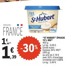 E.Leclerc ST HUBERT ÉPAISSE 15% MG offre