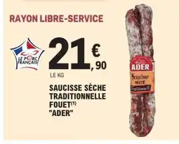 E.Leclerc SAUCISSE SÈCHE TRADITIONNELLE FOUET ADER offre