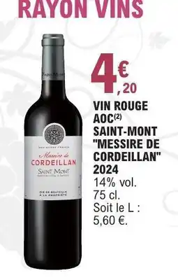 E.Leclerc VIN ROUGE AOC SAINT-MONT MESSIRE DE CORDEILLAN 2024 offre