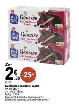 E.Leclerc LA GÉNOISE FRAMBOISE CASSIS “P’TIT DÉLI” offre