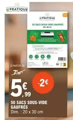 E.Leclerc 50 SACS SOUS-VIDE GAUFRÉS offre