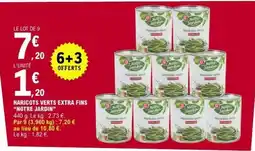 E.Leclerc Haricots Verts Extra Fins 'Notre Jardin' offre