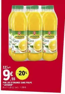 E.Leclerc PUR JUS D'ORANGE SANS PULPE “JAFADEN” offre