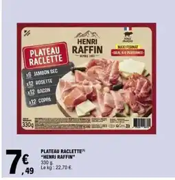 E.Leclerc Plateau Raclette Henri Raffin offre