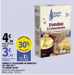 E.Leclerc Fondue à l'alsacienne au Munster offre