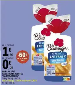 E.Leclerc Pains au lait sans sucres ajoutés La Boulangère offre