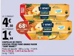 E.Leclerc COUPELLES DE FRUITS COCKTAIL PÊCHE POIRE ANANAS RAISIN “SAINT MAMET” offre