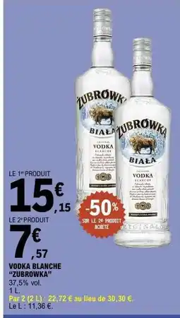 E.Leclerc Vodka Blanche 'Zubrowka' offre