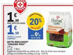 E.Leclerc COULEURS VIVES Dattes moelleuses offre