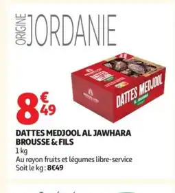 Auchan BROUSSE&FILS Dattes medjool al jawhara offre