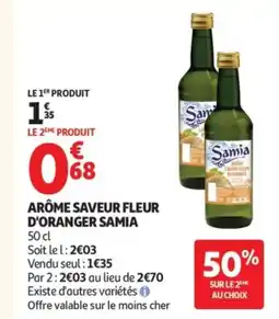 Auchan SAMIA Arôme saveur fleur d'oranger offre
