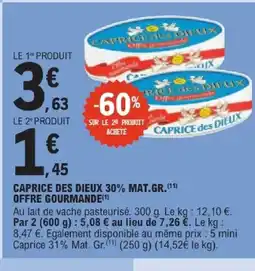 E.Leclerc CAPRICE DES DIEUX 30% mat.gr offre gourmande offre