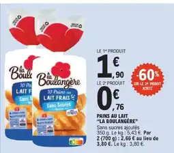 E.Leclerc LA BOULANGÈRE Pains au lait offre