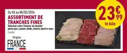 Carrefour Assortiment de tranches fines offre
