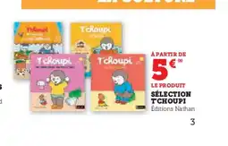 Hyper U Sélection t'choupi offre