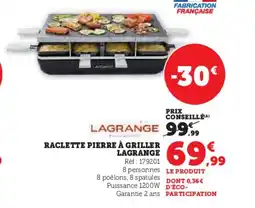 Hyper U LAGRANGE Raclette pierre à griller offre