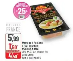 G20 Fromage à raclette à l'ail des ours pochat & fils offre
