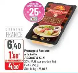 G20 Fromage à raclette a la truffe pochat & fils offre