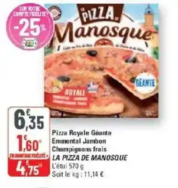 G20 Pizza royale géante emmental jambon champignons frais la pizza de manosque offre