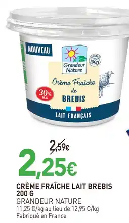 naturéO Grandeur nature crème fraîche lait brebis offre