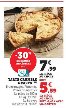 Super U Tarte crumble 6 parts offre