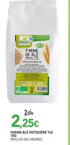 naturéO Moulin des moines farine blé pâtissière t45 offre