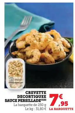 Super U Crevette décortiquée sauce persillade offre