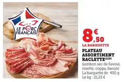 Super U Plateau assortiment raclette offre