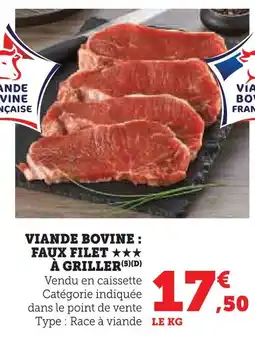 Super U Viande bovine faux filet à griller offre