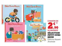 Super U Éditions bayard jeunesse sélection petit ours brun offre