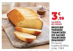 Super U Brioche tressée tranchée ou gache tranches epaisses offre