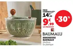 Super U Baumalu essoreuse offre