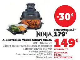 Super U Ninja airfryer en verre crispi offre