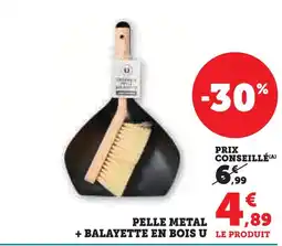 Super U U pelle métal + balayette en bois offre