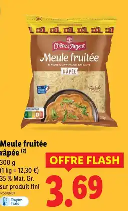 Lidl Chêne d'argent meule fruitée râpée offre