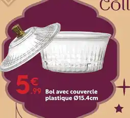 Maxi Bazar Bol avec couvercle plastique ø15.4cm offre