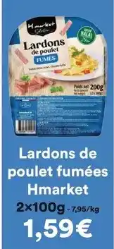 Hmarket Hmarket - lardons de poulet fumées offre