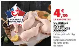 U Express Le gaulois/duc - cuisse de poulet offre