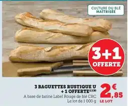 U Express U - 3 baguettes rustique + 1 offerte offre