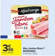 Carrefour Market Madrange - mon jambon blanc offre