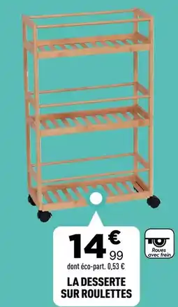 Centrakor La dessert sur roulettes offre