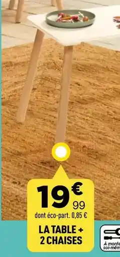 Centrakor La table + 2 chaises offre